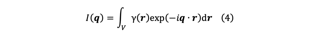 I(q)=∫_Vγ(r)exp(-iq∙r)dr