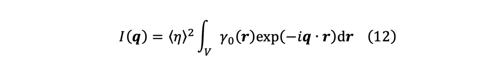 I(q)=∫_Vγ(r)exp(-iq∙r)dr