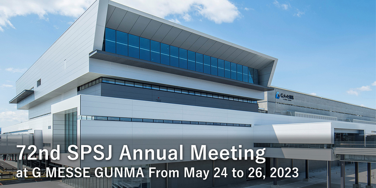 72nd SPSJ Annual Meeting