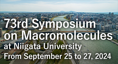 73rd Symposium on Macromolecules