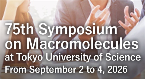 75th Symposium on Macromolecules